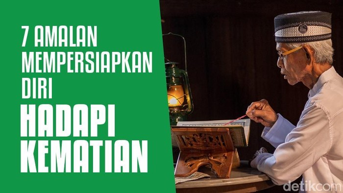 7 Amalan Mempersiapkan Diri Hadapi Kematian
