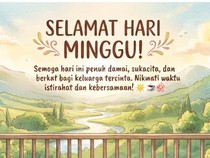 105 Ucapan Selamat Hari Minggu Terbaru untuk Keluarga, Pasangan hingga Teman