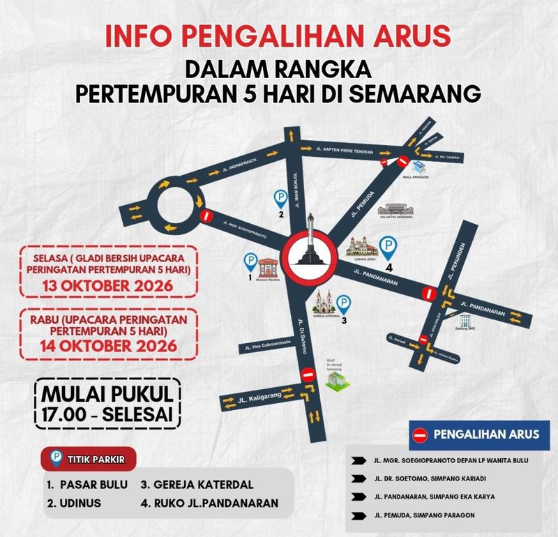Pertempuran 5 Hari Semarang Informasi pengalihan arus lalu lintas dalam rangka Peringatan Pertempuran 5 Hari di Semarang. Foto diunggah Senin (12/10/2026).