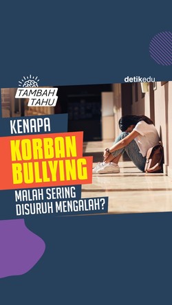 Tambah Tahu: Kenapa Korban Bullying Malah Sering Disuruh Mengalah?