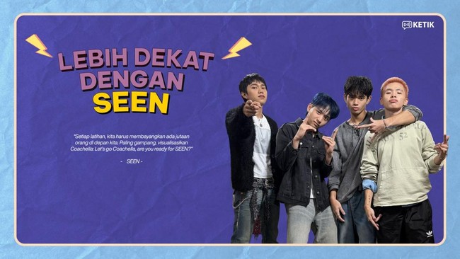 Video KETIK: Kenalan Sama SEEN, Boy Group Indonesia Punya Mimpi ke Coachella
