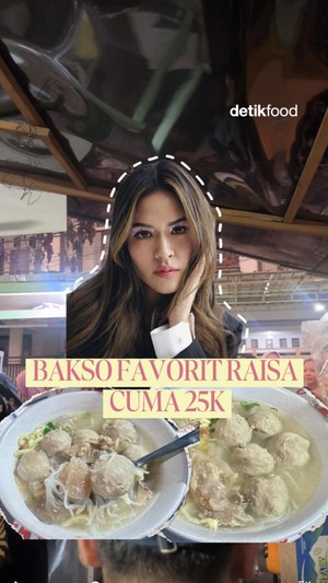 Video: Cuma Rp 25 Ribu, Ini Bakso Favorit Raisa yang Lagi Viral!