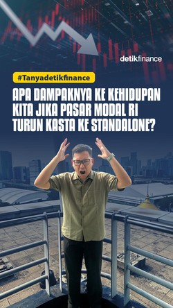 Video: #Tanyadetikfinance Apa Dampaknya ke Kehidupan Kita Jika Pasar Modal RI Turun Kasta ke Standalone?