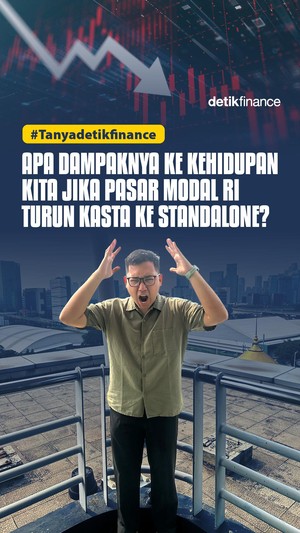 Video: #Tanyadetikfinance Apa Dampaknya ke Kehidupan Kita Jika Pasar Modal RI Turun Kasta ke Standalone?