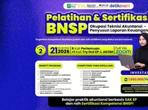 Paham Dasar Akuntansi, tapi Belum Mahir Susun Laporan? Yuk, Ikut Pelatihan Ini!