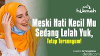Meski Hati Kecilmu Sedang Lelah, Yuk Tetap Tersenyum!