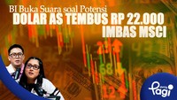 BI Buka Suara soal Potensi Dolar AS Tembus Rp 22.000 Imbas MSCI