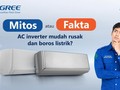 Mitos vs Fakta AC Inverter, Benarkah Lebih Mudah Rusak dan Boros Listrik?