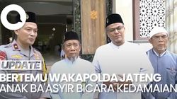 Video Bertemu Wakapolda Jateng, Anak Ustaz Abu Bakar Baasyir Sampaikan Harapan Masyarakat Hidup Damai