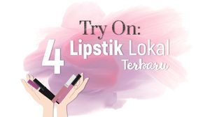 Try On: 4 Lipstik Lokal Terbaru