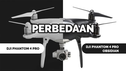 DJI Phantom 4 Pro Obsidian, Apa yang Berbeda dengan Pendahulunya?