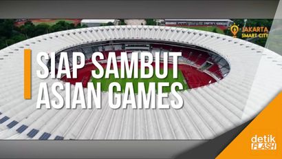 Penampakan Terkini Venue Asian Games 2018