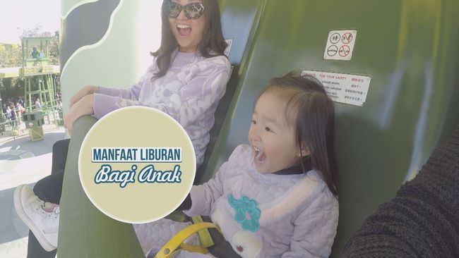 Manfaat Liburan buat  Anak 
