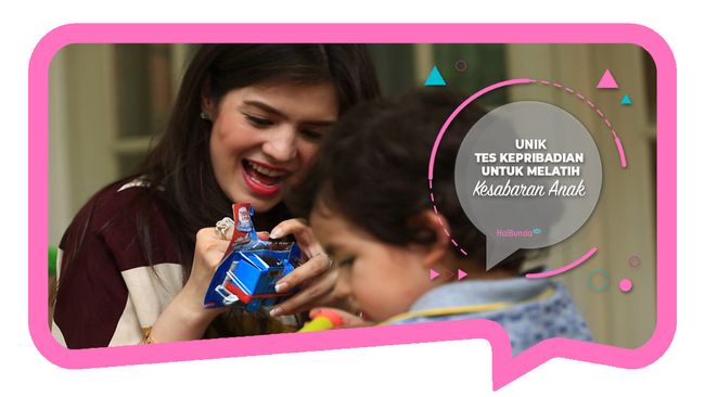 Unik Tes Kepribadian Untuk Melatih Kesabaran Anak 