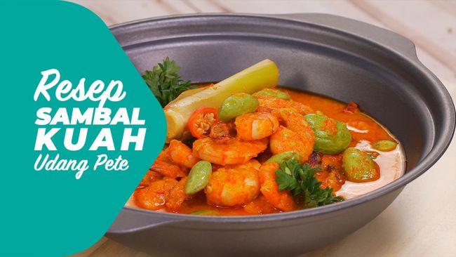 Resep Sambal Kuah Udang Pete