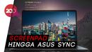 Ini Fitur Unggulan Asus ZenBook Pro UX580 Ini Fitur Unggulan Asus ZenBook Pro UX580