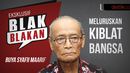 Blak-blakan Buya Syafii: Meluruskan Kiblat Bangsa Blak-blakan Buya Syafii: Meluruskan Kiblat Bangsa