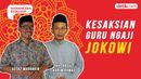 Wawancara Eksklusif: Kesaksian Dua Guru Ngaji Jokowi Wawancara Eksklusif: Kesaksian Dua Guru Ngaji Jokowi