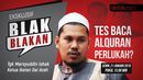 Tonton Blak-blakan Ketua Ikatan Dai Aceh, Tes Baca Alquran Perlukah? Tonton Blak-blakan Ketua Ikatan Dai Aceh, Tes Baca Alquran Perlukah?