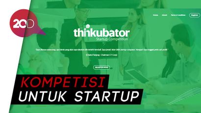 1.169 Tim Startup Berebut Tiket di Ajang Thinkubator, Siapa yang Lolos?