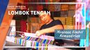 Menenun Simbol Kemandirian Dari Lombok Tengah Menenun Simbol Kemandirian Dari Lombok Tengah