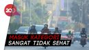Jakarta Hari Ini Jadi Kota Berkualitas Udara Terburuk di Dunia Jakarta Hari Ini Jadi Kota Berkualitas Udara Terburuk di Dunia