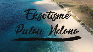 Pulau Ndana, Surga Tersembunyi di Selatan Indonesia