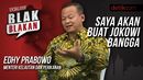 Blak-blakan Edhy Prabowo: Saya Akan Buat Jokowi Bangga Blak-blakan Edhy Prabowo: Saya Akan Buat Jokowi Bangga
