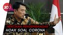 Moeldoko: Ada 102 Hoax Soal Corona, Saya Minta Semua Pihak Hentikan! Moeldoko: Ada 102 Hoax Soal Corona, Saya Minta Semua Pihak Hentikan!