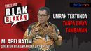 Blak-blakan Direktur Bina Umroh: Umroh Tertunda Tanpa Biaya Tambahan Blak-blakan Direktur Bina Umroh: Umroh Tertunda Tanpa Biaya Tambahan