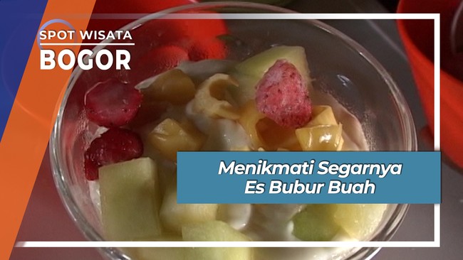 Segarnya Es Bubur Buah Bogor Jawa Barat