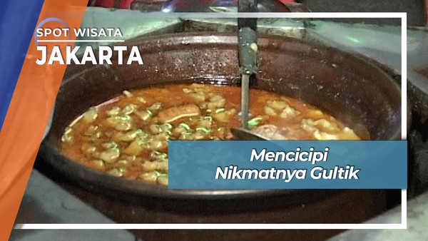 Mencicipi Nikmatnya Gultik, Jakarta