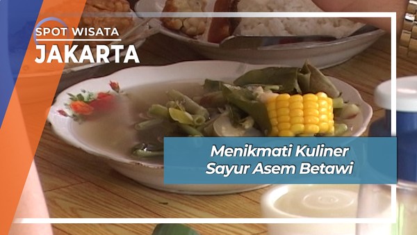 Menikmati Kuliner Sayur Asem Betawi, Jakarta