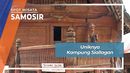 Uniknya Kampung Siallagan, Samosir Uniknya Kampung Siallagan, Samosir