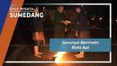 Serunya Bermain Bola Api, Sumedang Serunya Bermain Bola Api, Sumedang