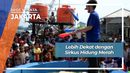Lebih Dekat dengan Sirkus Hidung Merah, Jakarta Lebih Dekat dengan Sirkus Hidung Merah, Jakarta