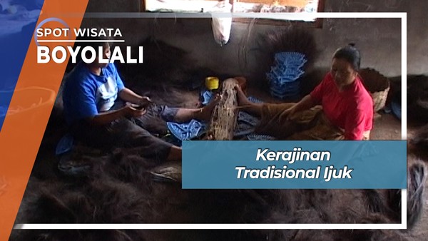 Kerajinan Tradisional Ijuk Desa Manggis Mojosongo Boyolali