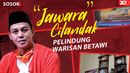 Jawara dari Cilandak, Pelindung Warisan Betawi Jawara dari Cilandak, Pelindung Warisan Betawi