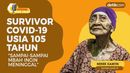 Kisah Nenek Survivor COVID-19 Usia 105 Tahun