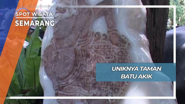 Uniknya Taman Batu Akik, Semarang