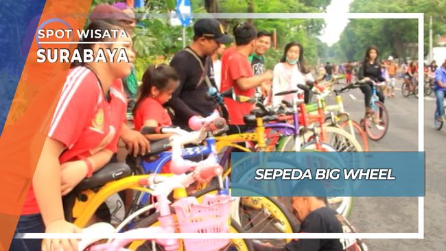  Sepeda  Seru Big Wheel Surabaya