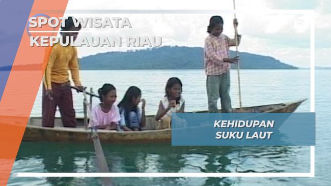 Wisata Keseharian Anak  Suku Laut  Kampung Baru Air Mas 