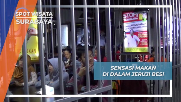 Sensasi Makan di Dalam Jeruji Besi, Surabaya