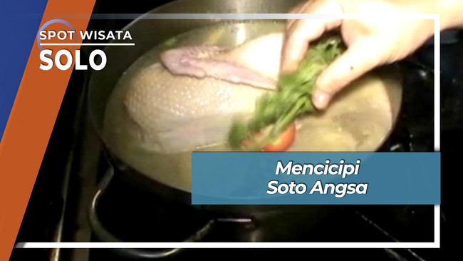 Soto Angsa, Santapan Gurih Nan Lezat Khas Solo