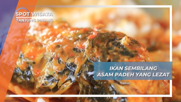 Ikan Sembilang Asam Padeh, Kelezatan Tanjung Pinang