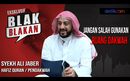 Syekh Ali Jaber Blak-blakan: Saya Ada Salah, Saya Bukan Wali Syekh Ali Jaber Blak-blakan: Saya Ada Salah, Saya Bukan Wali