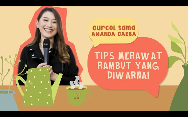 Curcol Amanda Caesa Cara  Merawat Rambut  yang Diwarnai