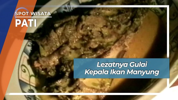 Gulai Kepala Ikan Manyung, Kuliner Andalan Pantura Juwana Pati 