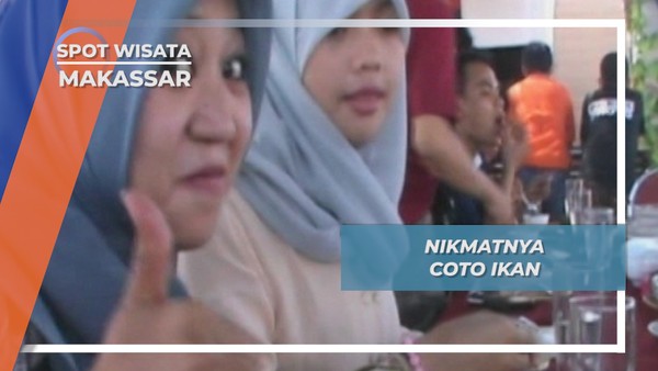 Coto Ikan, Kuliner Kekayaan Hasil Laut Makassar