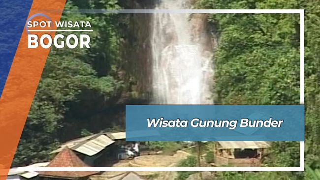 Gunung Bunder Bogor Wisata Alam Perpaduan Air Terjun Dan Terjalnya Lembah